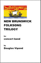 New Brunswick Folksong Trilogy Concert Band sheet music cover